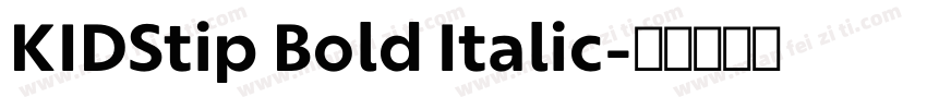 KIDStip Bold Italic字体转换